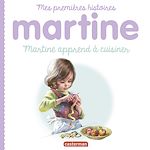 Télécharger le livre :  Mes premiers Martine - Martine apprend à cuisiner
