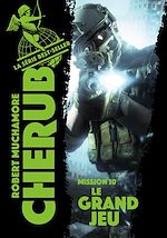 Télécharger le livre :  Cherub (Mission 10)  - Le Grand Jeu