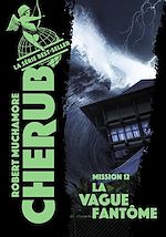 Télécharger le livre :  Cherub (Mission 12)  - La vague fantôme