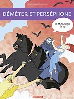 Télécharger le livre :  La mythologie en BD (Tome 13) - Déméter et Perséphone