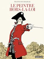 Télécharger le livre :  Le Peintre hors-la-loi