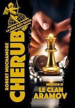 Télécharger le livre :  Cherub (Mission 13)  - Le clan Aramov