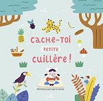 Télécharger le livre :  Cache-toi petite cuillère !