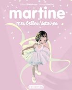 Télécharger le livre :  Martine, mes belles histoires