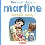 Télécharger le livre :  Mes premiers Martine (Tome 13)  - Bonne fête maman !