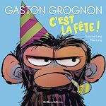 Télécharger le livre :  Gaston Grognon (Tome 2) - C'est la fête !