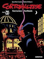 Télécharger le livre :  Corto Maltese (Tome 16) - Nocturnes berlinois