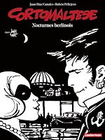Télécharger le livre :  Corto Maltese (Tome 16) - Nocturnes berlinois (édition enrichie noir et blanc)