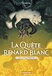 Télécharger le livre :  La Quête du Renard blanc (Tome 2) - Les cinq épreuves