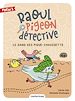 Télécharger le livre :  Raoul pigeon détective (Tome 3) - Le Gang des pique-chaussette