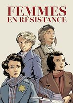 Télécharger le livre :  Femmes en résistance (L'intégrale)