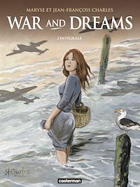 Téléchargez le livre :  War and dreams (L'Intégrale)