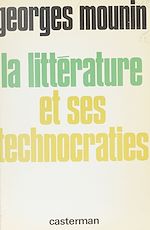 Télécharger le livre :  La Littérature et ses technocraties