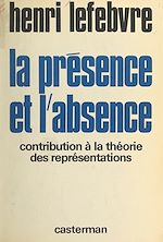 Télécharger le livre :  La Présence et l'Absence