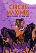 Télécharger le livre :  Circus Maximus (Tome 1) - La course de ma vie