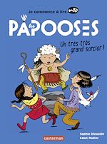 Télécharger le livre :  Les Papooses (Tome 1) - Un très très grand sorcier !
