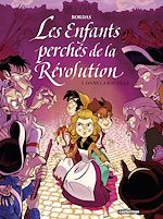 Télécharger le livre :  Les Enfants perchés de la Révolution (Tome 3) - Dans la Bastille