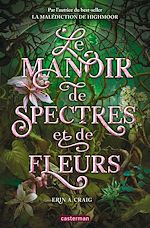Télécharger le livre :  Le Manoir de spectres et de fleurs