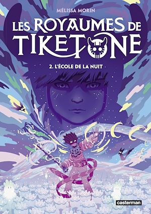 Téléchargez le livre :  Les Royaumes de Tiketone (Tome 2) - L'École de la nuit
