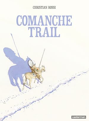 Téléchargez le livre :  Comanche Trail