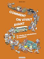 Télécharger le livre :  Comment on vivait avant ?
