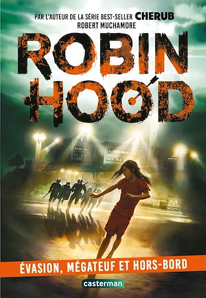 Téléchargez le livre :  Robin Hood (Tome 7) - Évasion, mégateuf et hors-bord