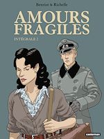 Télécharger le livre :  Amours fragiles (L'Intégrale 2)