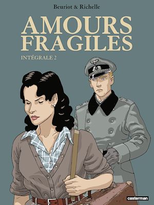 Téléchargez le livre :  Amours fragiles (L'Intégrale 2)