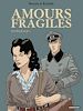 Télécharger le livre :  Amours fragiles (L'Intégrale 2)