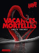Télécharger le livre :  Hanté- Vacances mortelles