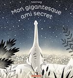 Télécharger le livre :  Mon gigantesque ami secret