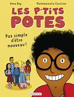 Télécharger le livre :  Les p'tits potes - Pas simple d'être nouveau !