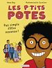 Télécharger le livre :  Les p'tits potes - Pas simple d'être nouveau !