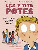 Télécharger le livre :  Les p'tits potes - Au secours, un bébé arrive !