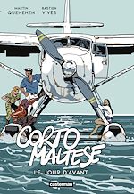 Télécharger le livre :  Corto Maltese- Le Jour d'avant