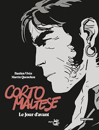 Téléchargez le livre :  Corto Maltese- Le Jour d'avant (Édition luxe)