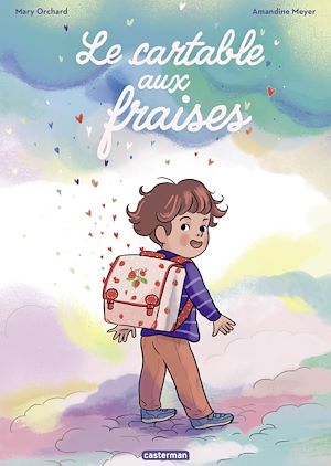Téléchargez le livre :  Le cartable aux fraises