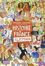 Télécharger le livre :  Histoire de France au féminin - édition augmentée