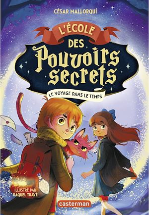 Téléchargez le livre :  L'École des pouvoirs secrets (Tome 3) - Le voyage dans le temps