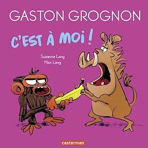 Téléchargez le livre :  Gaston Grognon - C'est à moi !
