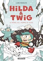 Télécharger le livre :  Hilda & Twig (Tome 2) - Le Réveil de l'Homme de glace