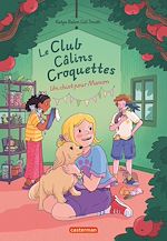 Télécharger le livre :  Le club câlins croquettes (Tome 1) - Un chiot pour Manon