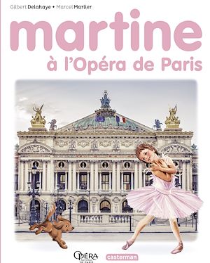Téléchargez le livre :  Martine- Martine à l'Opéra de Paris