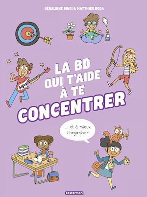 Téléchargez le livre :  La BD qui t'aide à te concentrer et à mieux t'organiser - Nouvelle édition