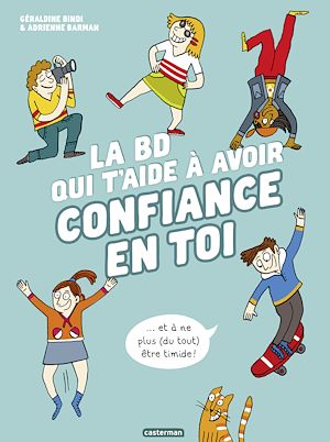 Téléchargez le livre :  La BD qui t'aide à avoir confiance en toi - Nouvelle édition