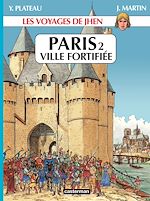 Télécharger le livre :  Les voyages de Jhen - Paris (Tome 2) Ville fortifiée