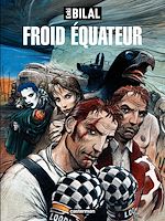 Télécharger le livre :  La trilogie Nikopol (Tome 3) - Froid Équateur