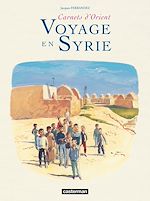 Télécharger le livre :  Carnets d'Orient - Voyage en Syrie