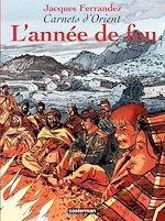 Télécharger le livre :  Carnets d'Orient (Tome 2) - L'année de feu