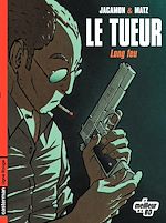 Télécharger le livre :  Le Tueur (Tome 1) - Long feu